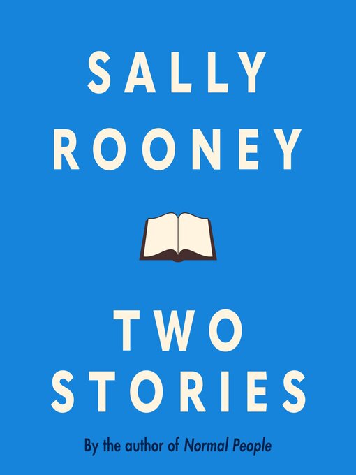 Title details for Two Stories by Sally Rooney - Available